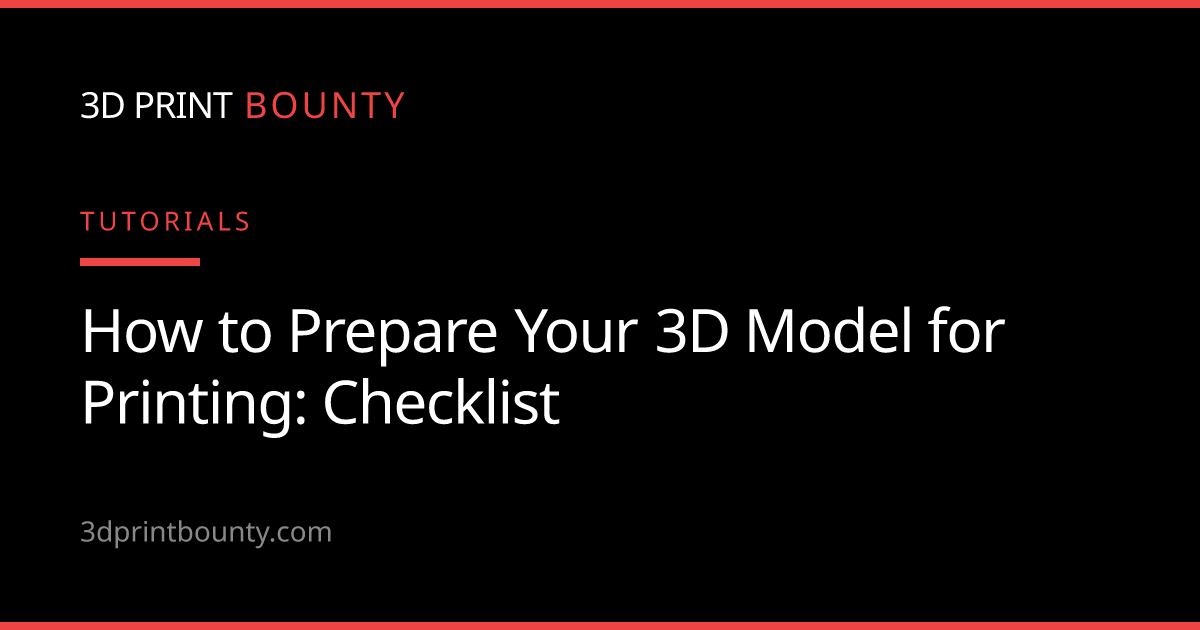 How to Prepare Your 3D Model for Printing: Complete Checklist - 3D ...